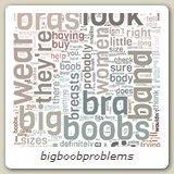 bigboobproblems